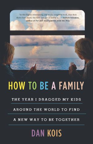 How to Be a Family