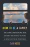 How to Be a Family