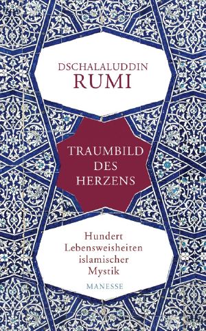 Traumbild des Herzens · Hundert Lebensweisheiten islamischer Mystik