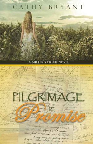 PILGRIMAGE OF PROMISE · Contemporary Christian Western Romance (A Miller's Creek Novel Book 4)