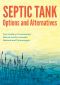 Septic Tank Options & Alternatives · Your Guide to Conventional, Natural and Eco-Friendly Methods & Technologies