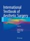 International Textbook of Aesthetic Surgery