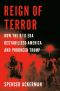 Reign of Terror · How the 9/11 Era Destabilized America and Produced Trump