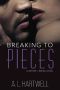 Breaking to Pieces (A Before I Break Novel Book 2)