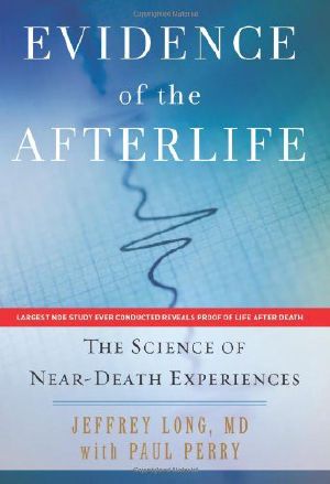 Evidence of the Afterlife · The Science of Near-Death Experiences