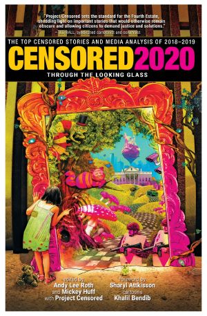 Censored 2020: The Top Censored Stories and Media Analysis of 2018-2019