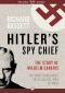 Hitler's Spy Chief