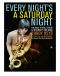 Every Night's a Saturday Night · the Rock 'N' Roll Life of Legendary Sax Man Bobby Keys