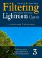 Viewing, Selecting and Filtering of Photographs · With Adobe Photoshop Lightroom Classic Software (Editing and Management of Photographs Book 3)