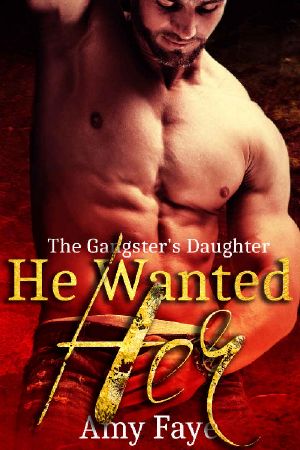 He Wanted Her · the Gangster's Daughter