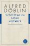 Schriften zu Leben und Werk (Fischer Klassik PLUS)