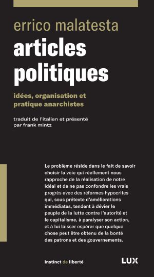 Articles Politiques. Idées, Organisation Et Pratique Anarchistes