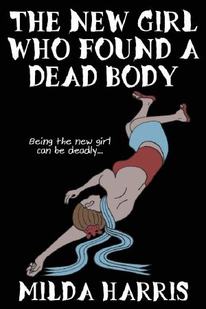 The New Girl Who Found a Dead Body