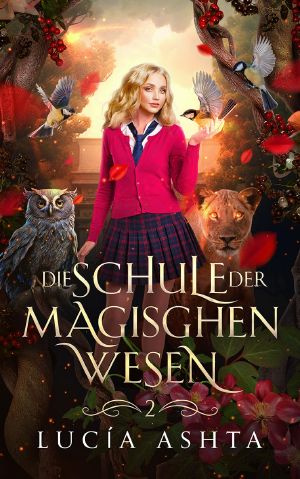 Die Schule der magischen Wesen 2