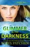 Glimmer in the Darkness