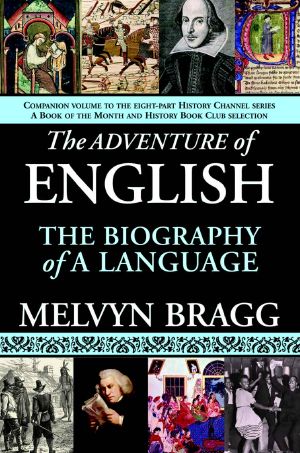 The Adventure of English · the Biography of a Language