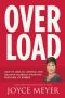 Overload · How to Unplug, Unwind, and Unleash Yourself From the Pressure of Stress