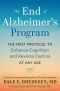 The End of Alzheimer's Program, The First Protocol to Enhance Cognition and Reverse Decline at Any Age