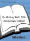 On Writing Well, 30th Anniversary Edition