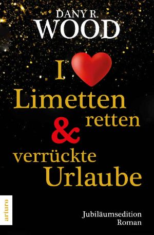 I love Limetten retten / Verrückte Urlaube