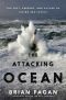 The Attacking Ocean · the Past, Present, and Future of Rising Sea Levels