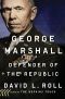 George Marshall, Defender of the Republic