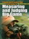 Boone and Crockett Club Field Guide to Measuring and Judging Big Game