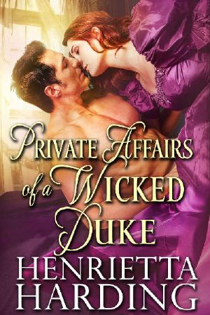 Private Affairs of a Wicked Duke · A Historical Regency Romance Book