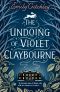 The Undoing of Violet Claybourne