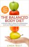 The Balanced Body Diet - Kickstart Your Metabolism With Ancient Taoist Secrets · Lose 20 Pounds in 28 Days and Drink Wine! UnLock the Secrets to Permanent ... With the Law of Attraction Book 4)