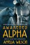 Awakened Alpha (Awakened Shifters Chronicles Book 1)