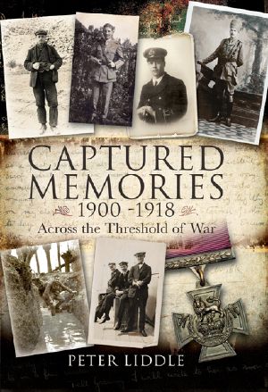 Captured Memories 1900-1918 · Across the Threshold of War