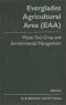 The Everglades Agricultural Area · Water, Soil, Crop, and Environmental Management