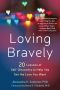 Loving Bravely · Twenty Lessons of Self-Discovery to Help You Get the Love You Want