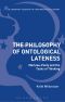 The Philosophy of Ontological Lateness