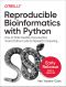 Reproducible Bioinformatics with Python