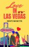 Love in Las Vegas: A Holiday Rom-Com (Love and Travel Series Book 1)