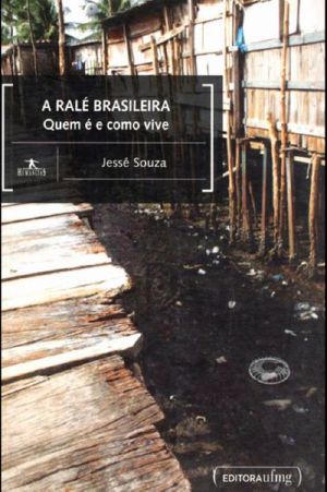 Ralé Brasileira — Quem É e Como Vive