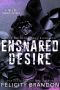 Ensnared Desire (Dark Highlanders, #1)