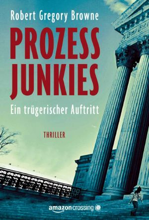 Prozessjunkies · Ein trügerischer Auftritt
