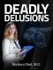 Deadly Delusions