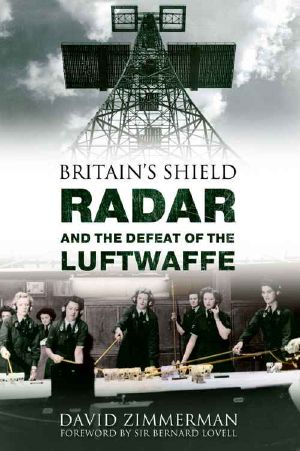 Britain's Shield · Radar and the Defeat of the Luftwaffe