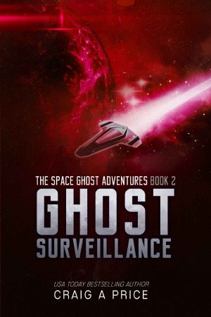 Ghost Surveillance · A Humorous Sci-Fi Adventure (SPACE GH0ST ADVENTURES Book 2)