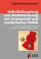 Selbstbehauptung und Modernisierung mit Zeremoniell und symbolischer Politik
