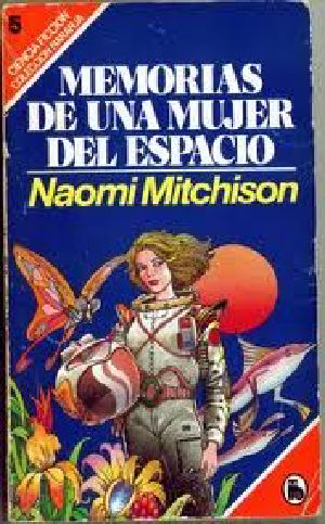 Memorias De Una Mujer Del Espacio