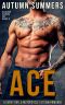 Ace: An exciting older alpha man and younger curvy girl mc romance, you can't afford to miss. (Savage Saints Book 2)