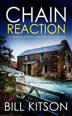 CHAIN REACTION an absolutely addictive crime thriller with a huge twist (Detective Mike Nash Murder Mystery Book 12)