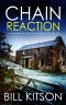 CHAIN REACTION an absolutely addictive crime thriller with a huge twist (Detective Mike Nash Murder Mystery Book 12)