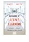 In Search of Deeper Learning