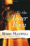 To the Tower Born - Robin Maxwell